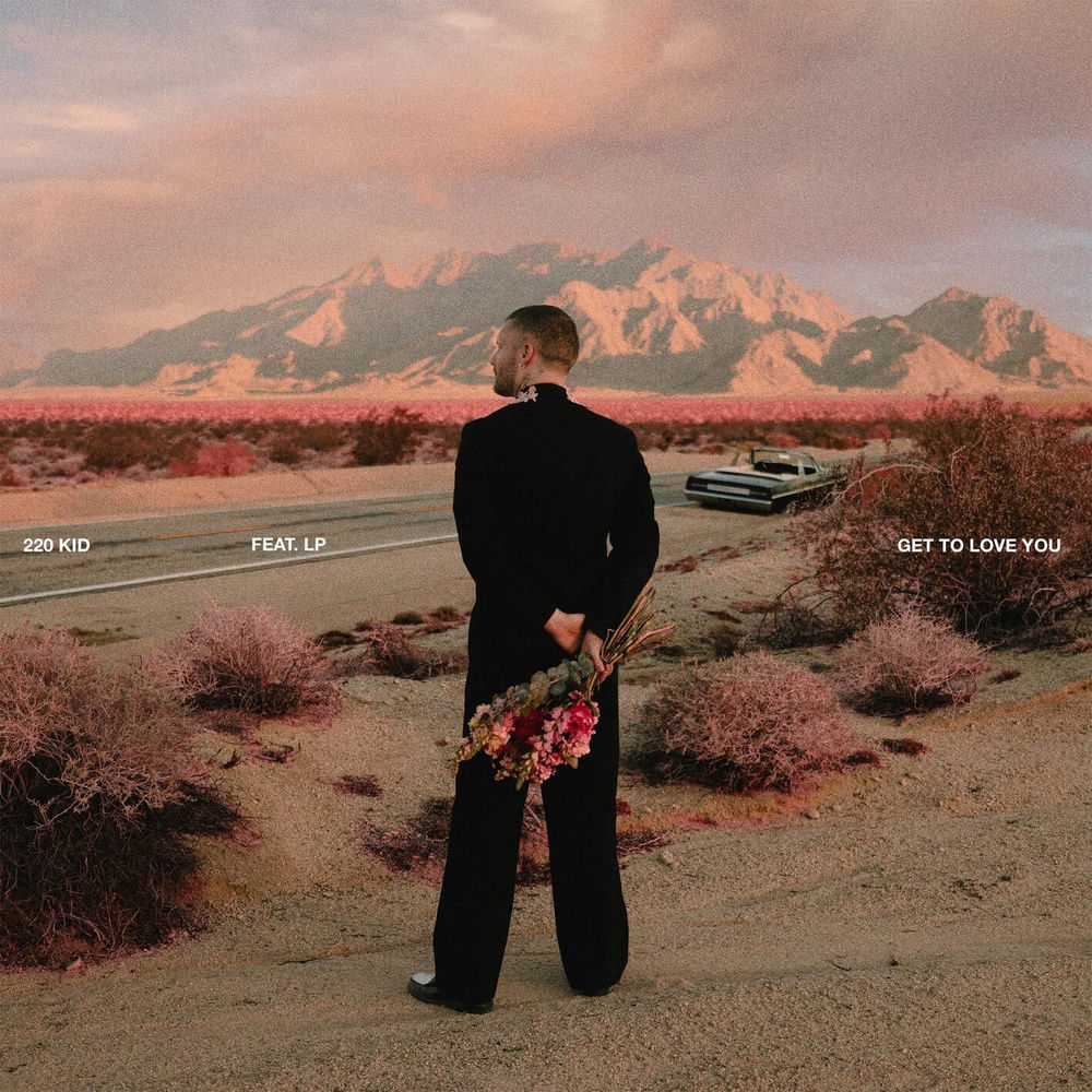 Get To Love You (Feat. Lp) - 220 KID & LP