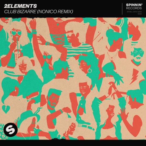 2elements - Club Bizarre (Nonico Remix)