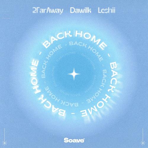 2FarAway feat. Dawilk & Leshii - Back Home