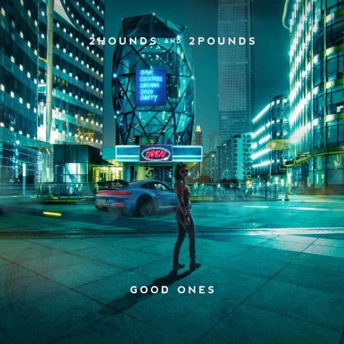 Good Ones - 2Hounds & 2Pounds
