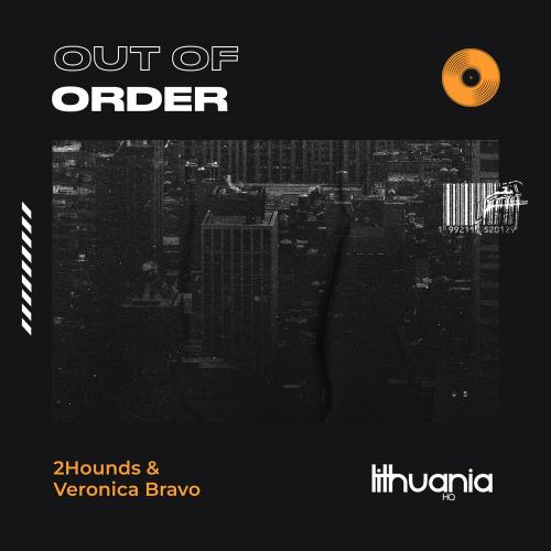 Out Of Order - 2Hounds feat. Veronica Bravo