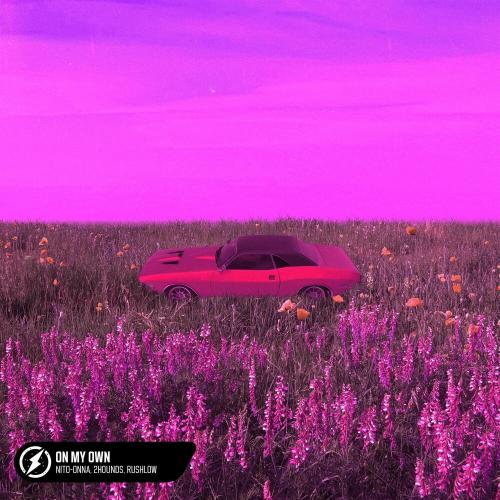 2Hounds, Rushlow & Nito-Onna - On My Own