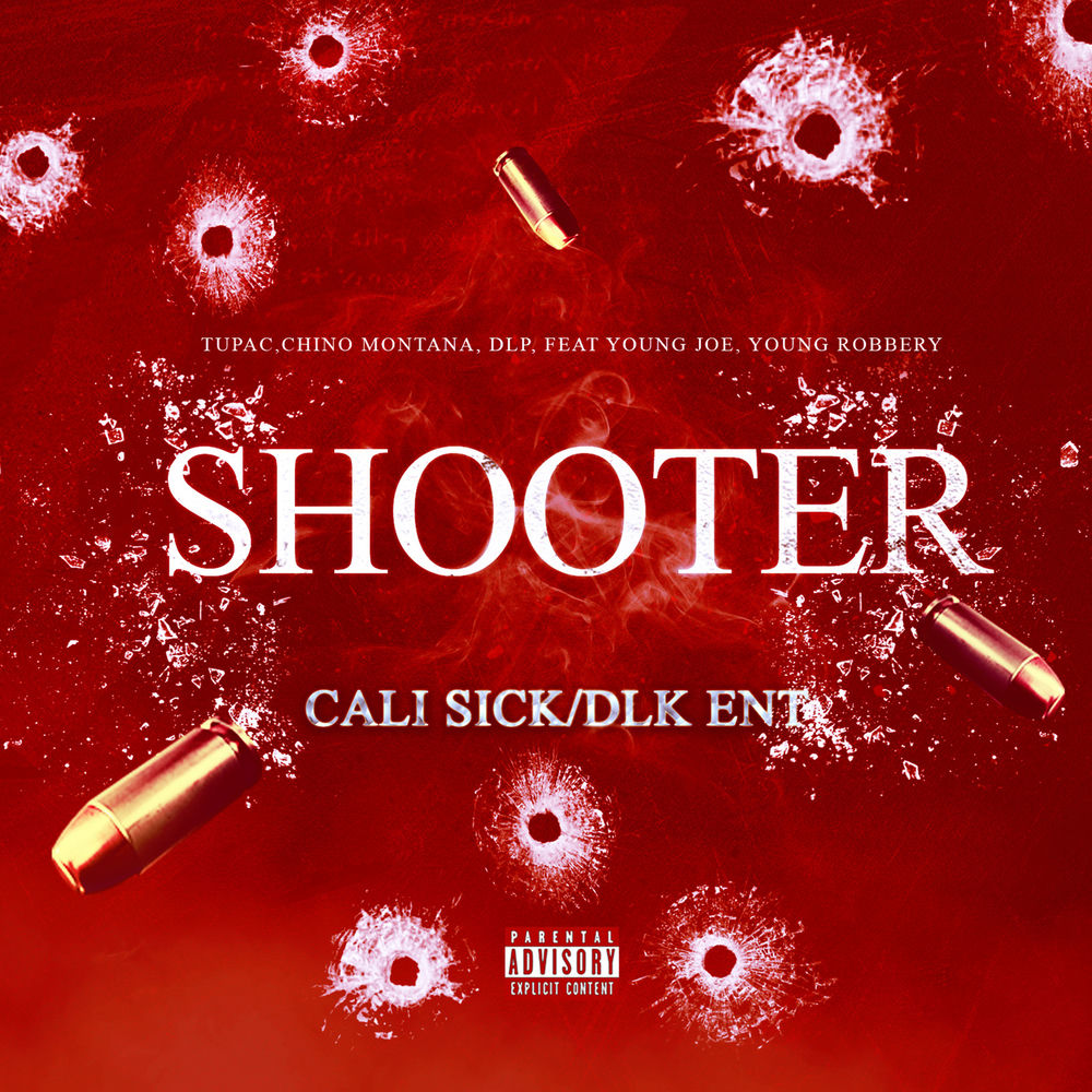 Shooter (Feat. Young Joe & Young Robbery) - 2Pac, Chino Montana & DLP feat. Young Joe & Young Robbery