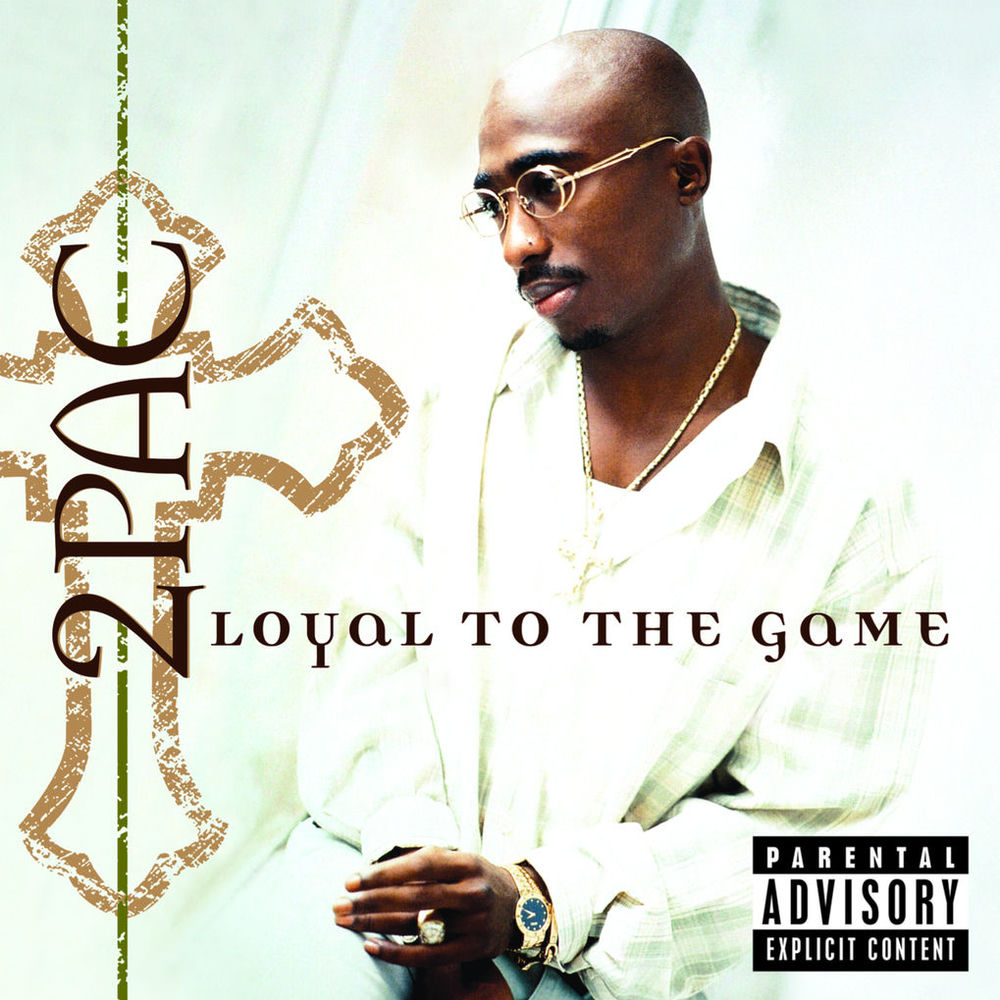Loyal To The Game (Album Version Explicit) (Feat. 50 Cent, Lloyd Banks & Young Buck) - 2Pac feat. 50 Cent, Lloyd Banks & Young Buck