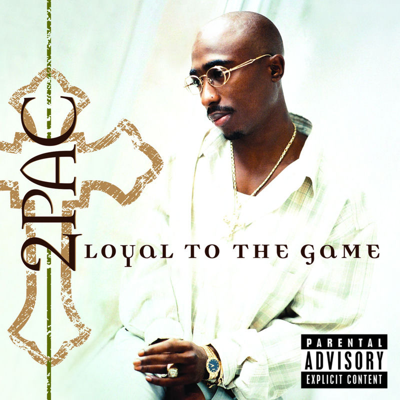 Loyal To The Game (Album Version Explicit) - 2Pac feat. 50 Cent, Lloyd Banks & Young Buck