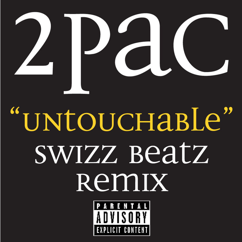 Untouchable Swizz Beatz Remix (Radio Edit) (Feat. Bone) - 2Pac feat. Bone