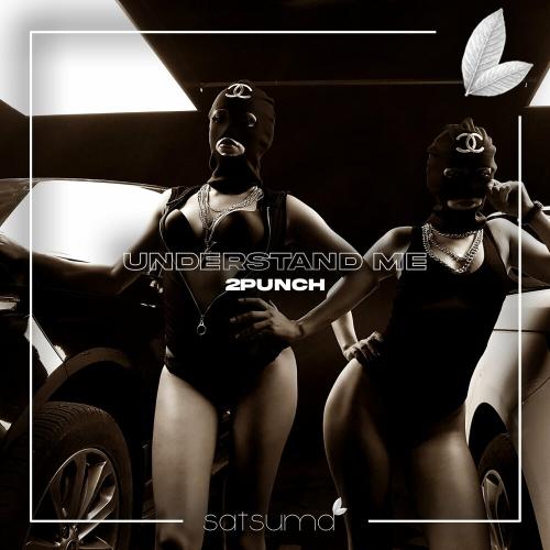 2Punch - Understand Me