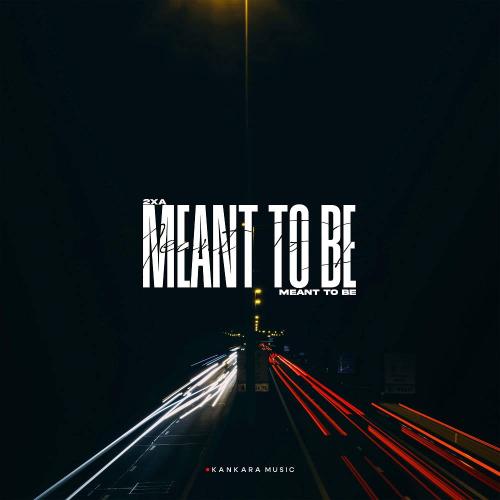 2xA - Meant To Be