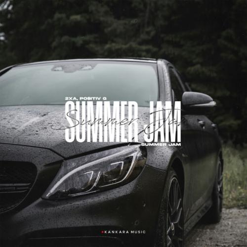 Summer Jam - 2xA & PO$ITIV G