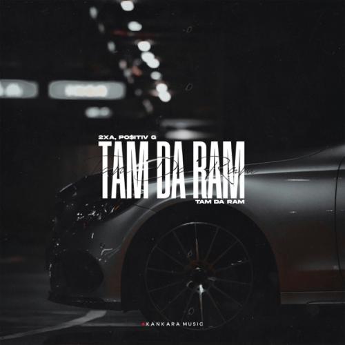 2xA & PO$ITIV G - Tam Da Ram