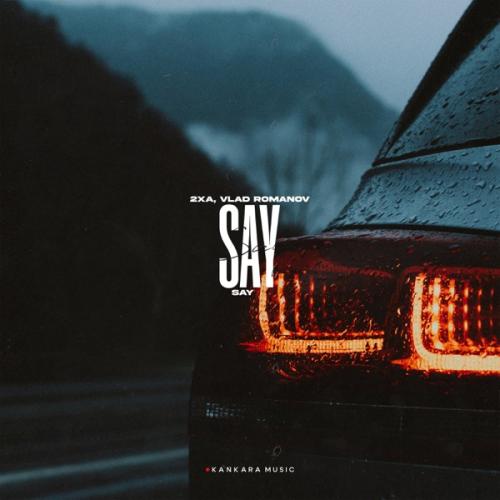 2xA & Vlad Romanov - Say