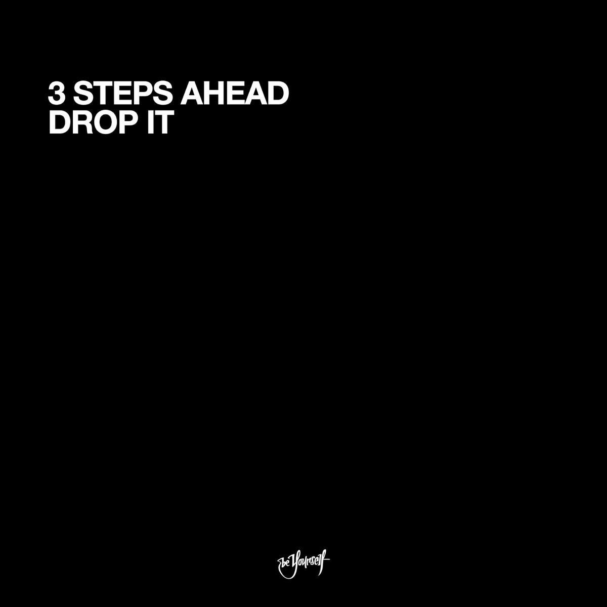 3 Steps Ahead - Drop It