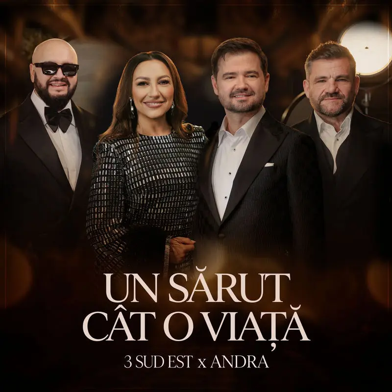 Un Sărut Cât O Viață - 3 Sud Est & Andra