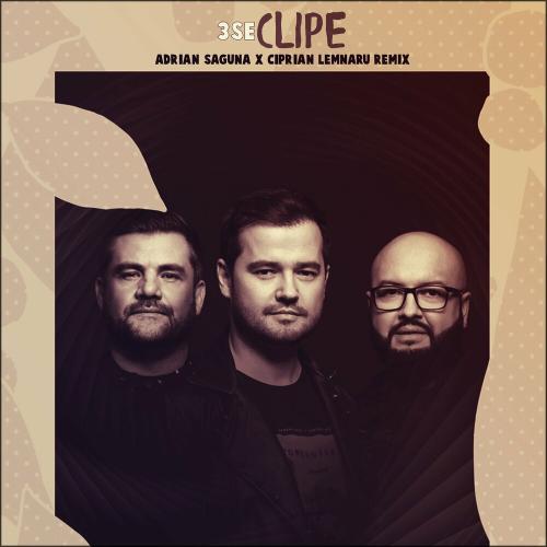 3 Sud Est - Clipe (Adrian Saguna & Ciprian Lemnaru Remix)