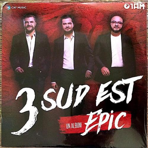 3 Sud Est - Epic