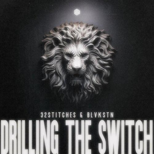 32Stitches, Blvkstn - Drilling The Switch