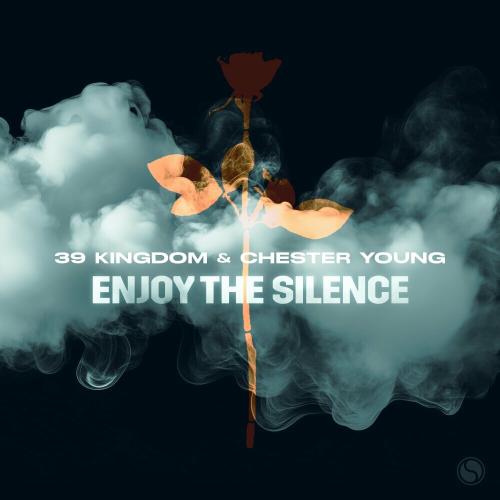 39 Kingdom & Chester Young - Enjoy The Silence