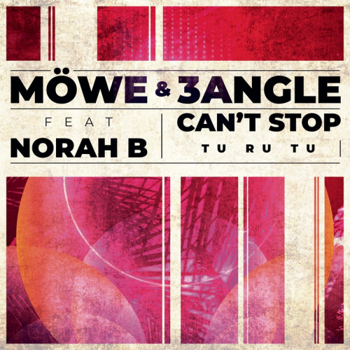 3Angle & Möwe feat. Norah B. - Can't Stop (Tu Ru Tu)