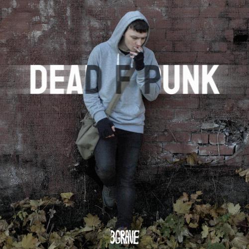 DEAD F PUNK - 3grave