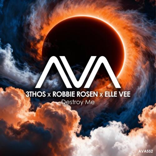 3THOS, Robbie Rosen & Elle Vee - Destroy Me