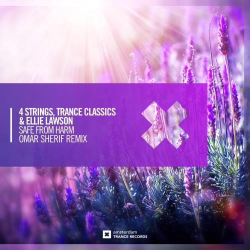 4 Strings, Trance Classics & Ellie Lawson - Safe from Harm (Omar Sherif Remix)