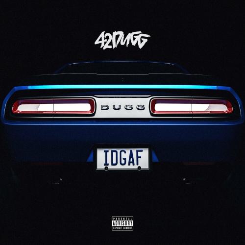 42 Dugg - IDGAF