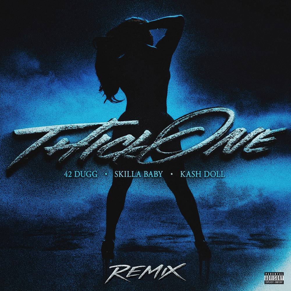 42 Dugg & Kash Doll - Thick One (feat. Skilla Baby) [Remix]