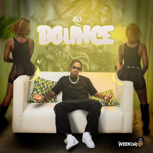 450 & Weekday - Bounce