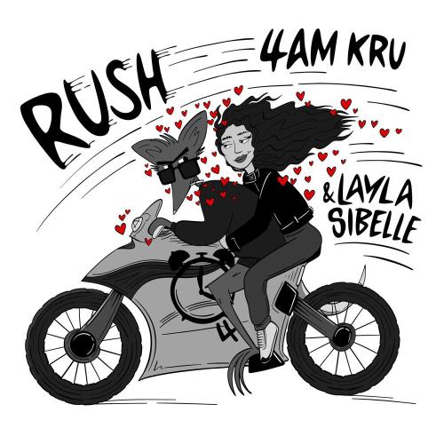 Rush - 4am Kru & Layla Sibelle
