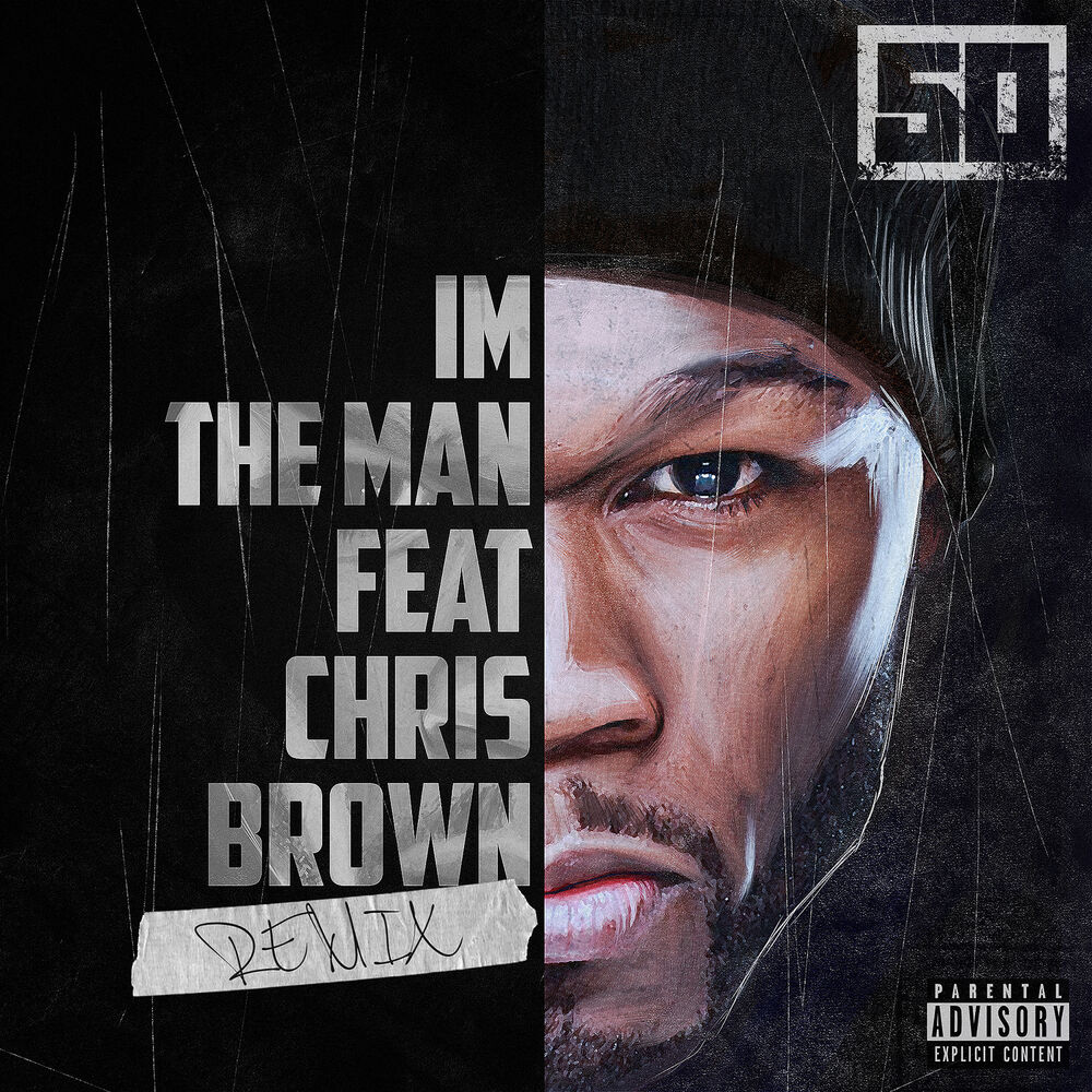 I'm The Man (Remix) - 50 Cent feat. Chris Brown