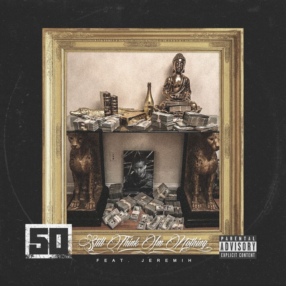 Still Think I'm Nothing - 50 Cent feat. Jeremih