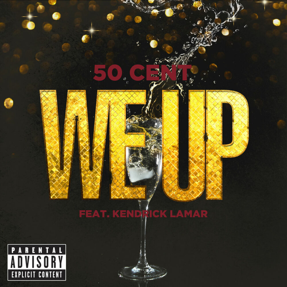 We Up - 50 Cent feat. Kendrick Lamar