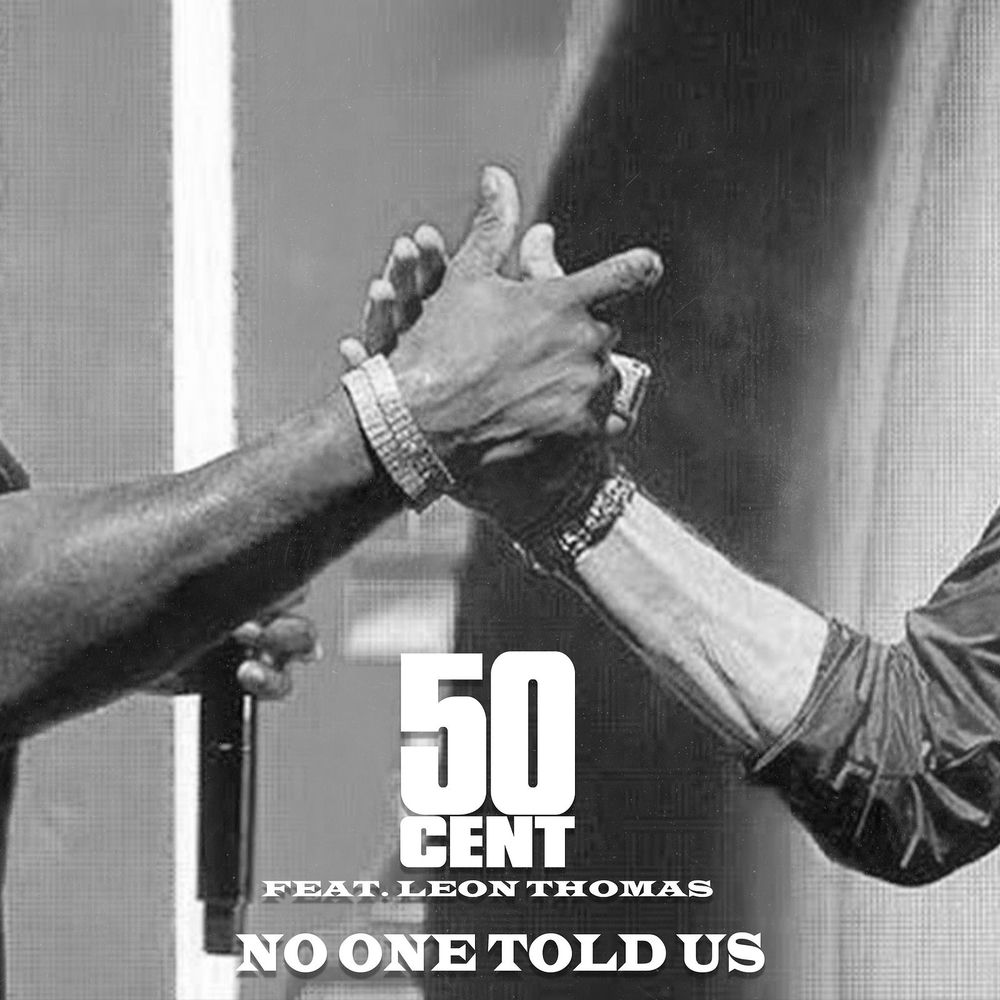 No One Told Us - 50 Cent feat. Leon Thomas