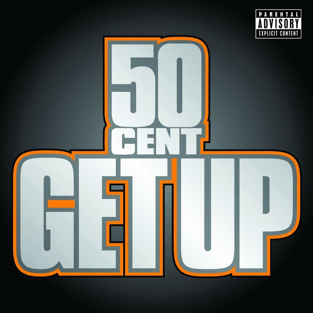 Get Up (Explicit Version) - 50 Cent
