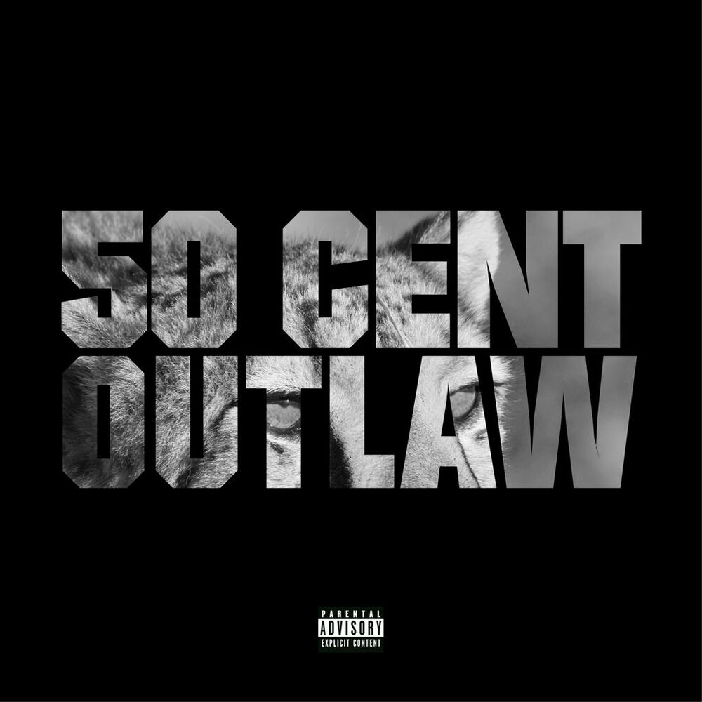 Outlaw (Explicit Version) - 50 Cent