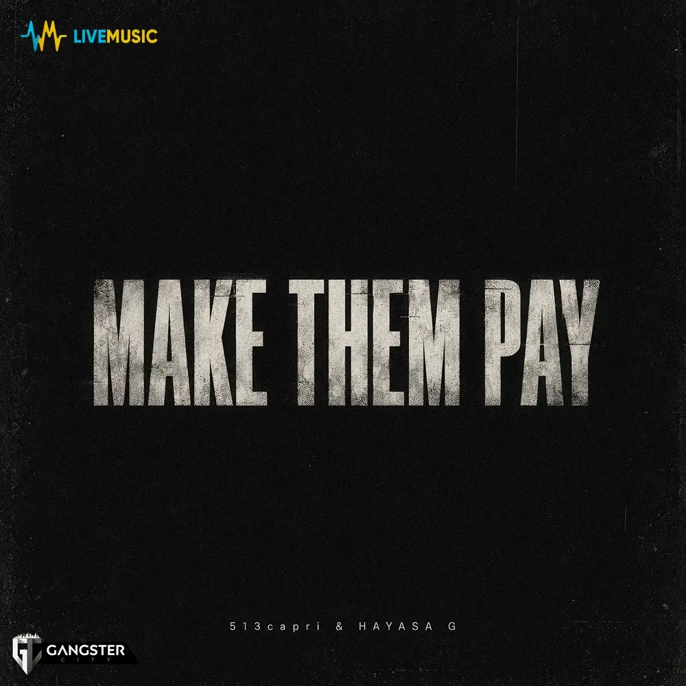 Make Them Pay - 513capri, HAYASA G