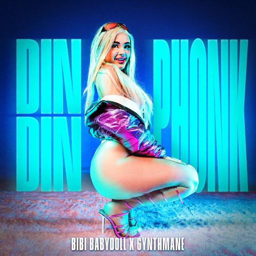 6YNTHMANE, Bibi Babydoll - DIN DIN PHONK