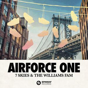 7 Skies, The Williams Fam - Airforce One