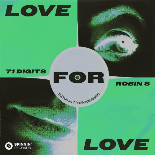 71 Digits feat. Robin S - Love For Love (Illyus & Barrientos Remix)