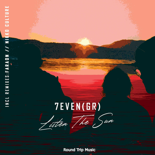 7even (GR) feat. FaraoN - Listen The Sun (Faraon Remix)