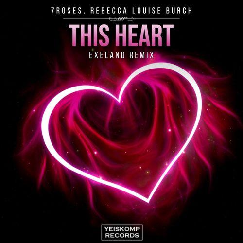 7ROSES - This Heart (Exeland Remix)
