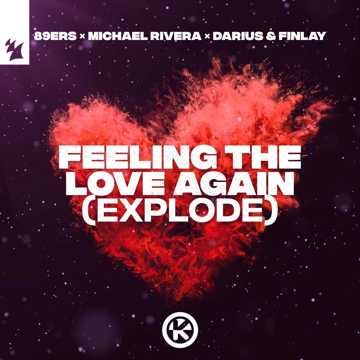 Feeling the Love Again (Explode) - 89ers, Michael Rivera & Darius & Finlay