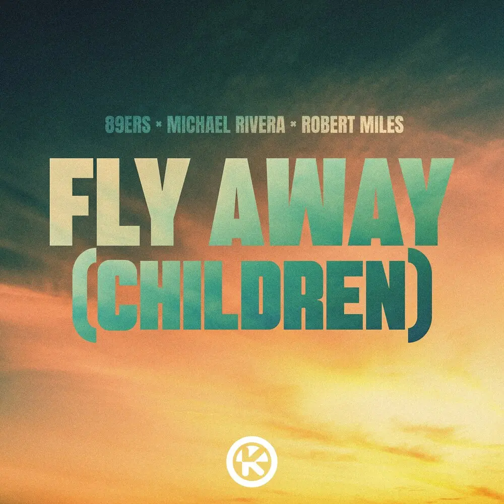 Fly Away (Children) - 89ers, Michael Rivera, Robert Miles