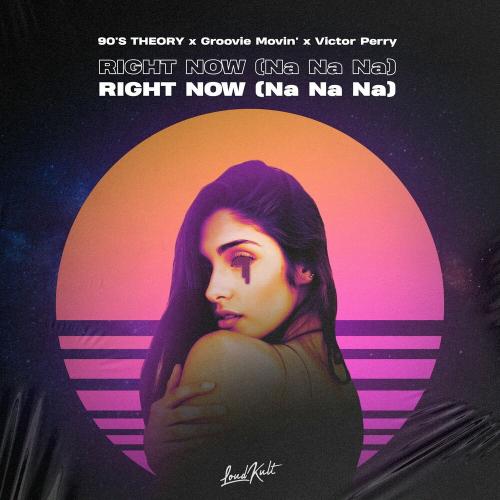 90's Theory, Groovie Movin & Victor Perry - Right Now (Na Na Na)