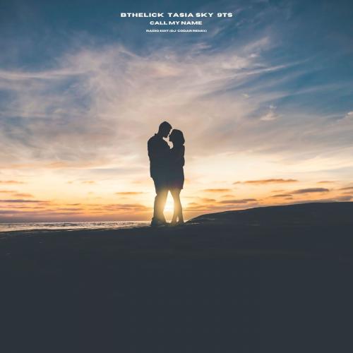 Call My Name (DJ Codar Remix Radio Edit) - 9Ts & Tasia Sky & BtheLick 