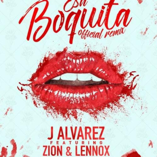 J Alvarez feat. Zion & Lennox - Esa Boquita (Remix)