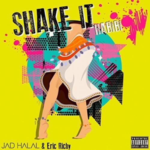 Jad Halal & Eric Richy - Shake It (Habibi)