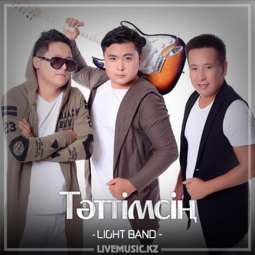 LIGHT BAND - Тәттімсің (2018)
