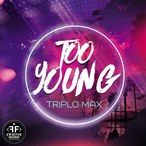 Too Young - Triplo Max