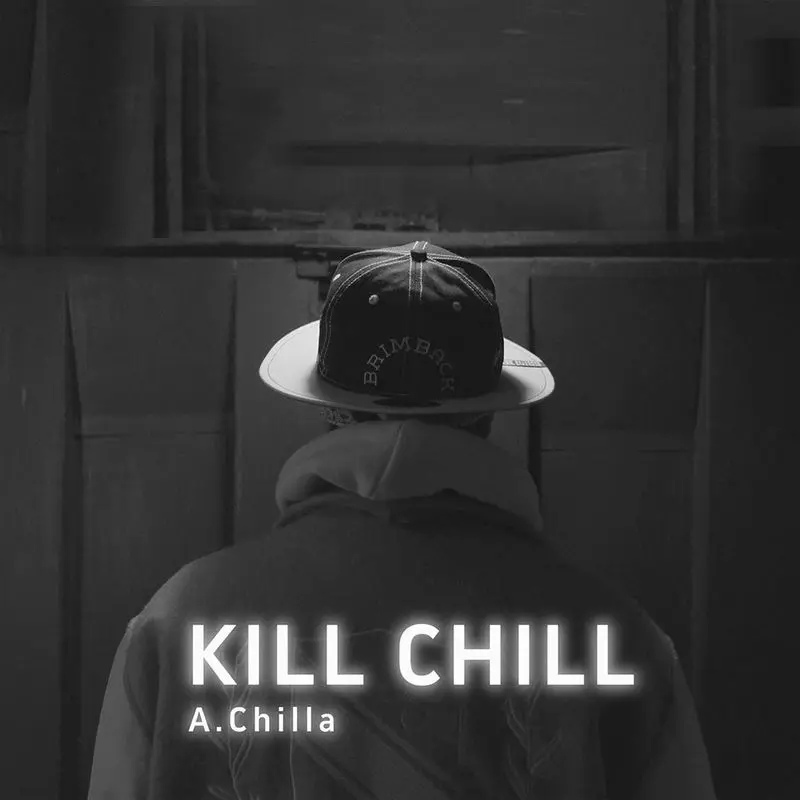 Kill Chill - A. Chilla